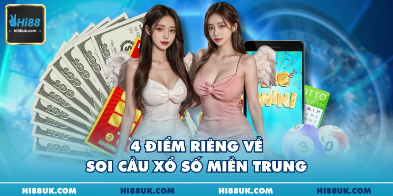 4 điểm riêng về soi cầu xổ số miền trung