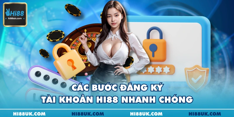 Các bước đăng ký tài khoản Hi88 nhanh chóng