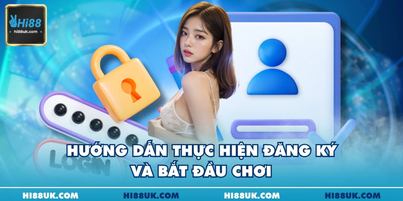 Hướng dẫn thực hiện đăng ký và bắt đầu chơi