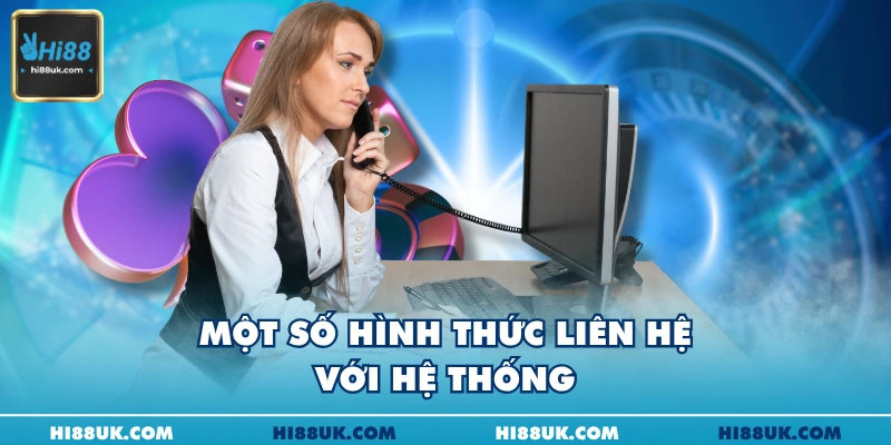 Một số hình thức liên hệ với hệ thống