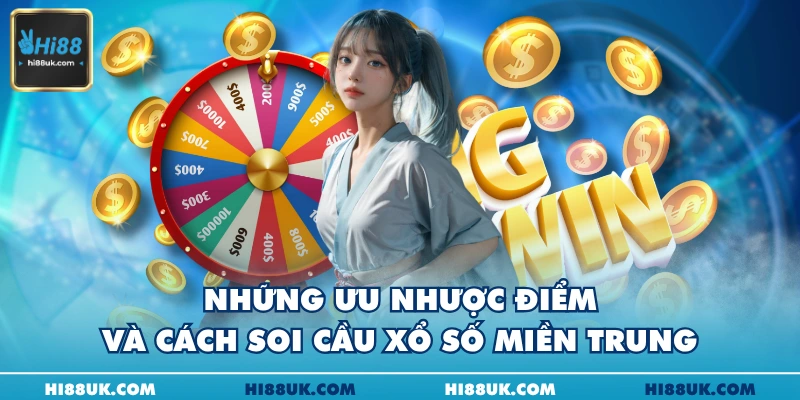 Những ưu nhược điểm và cách soi cầu xổ số miền trung