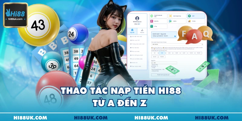 Thao tác nạp tiền Hi88 từ a đến z