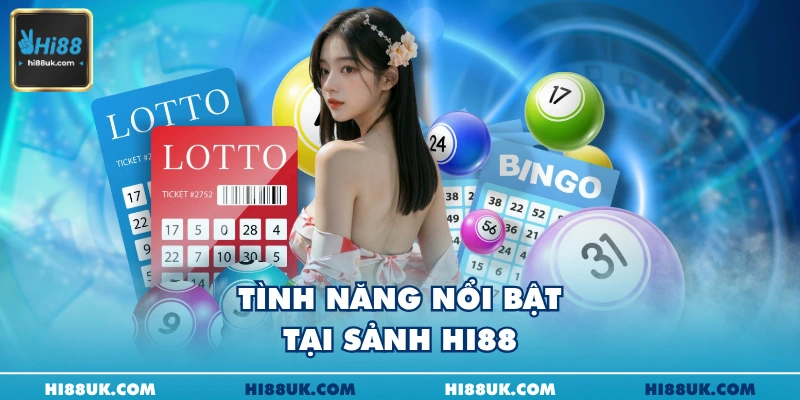Tình năng nổi bật tại sảnh Hi88