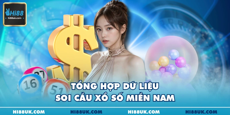 Tổng hợp dữ liệu soi cầu xổ số miền nam